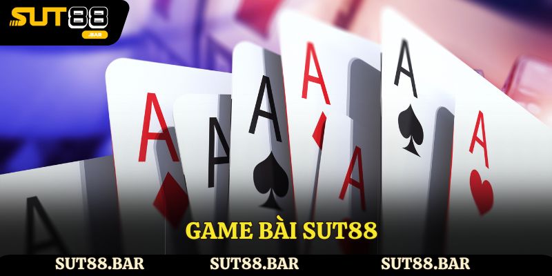 Game Bài Sut88 – Đa Dạng Tựa Game, Giải Trí Không Giới Hạn