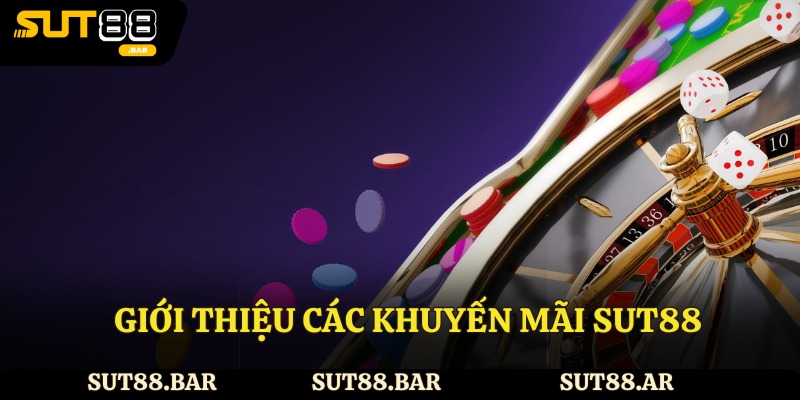 Giới thiệu các khuyến mãi Sut88