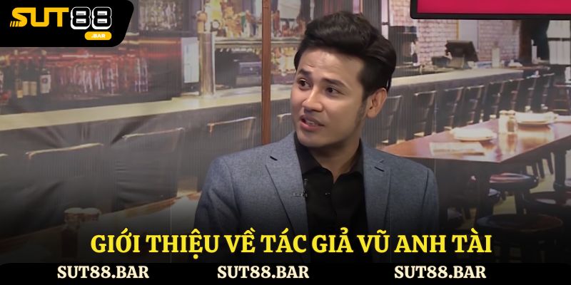 Giới thiệu về Vũ Anh Tài