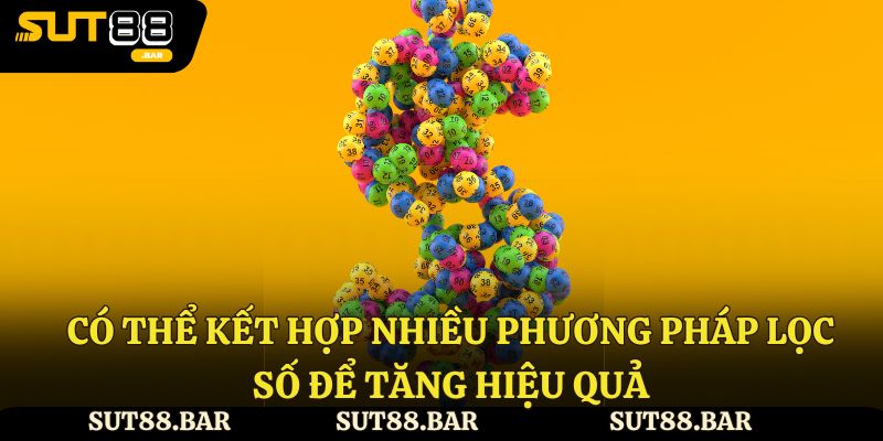 Có thể kết hợp nhiều phương pháp lọc số để tăng hiệu quả
